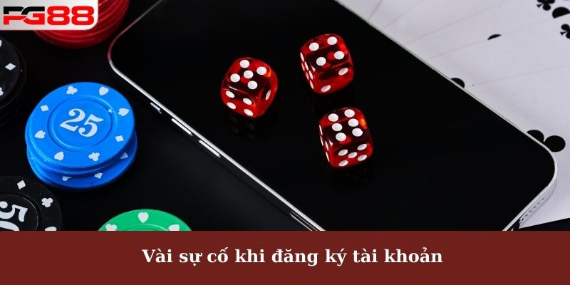 Đăng Ký PG88 - Chi Tiết Bước Mở Tài Khoản Cho Hội Viên Mới 4 Vài sự cố khi đăng ký tài khoản