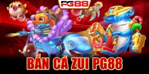 Bắn Cá Zui PG88 - Hành Trình Chinh Phục Biển Cả Xanh Ngắt