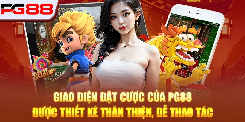 PG88 265 Giao diện đặt cược của PG88 được thiết kê thân thiện, dễ thao tác