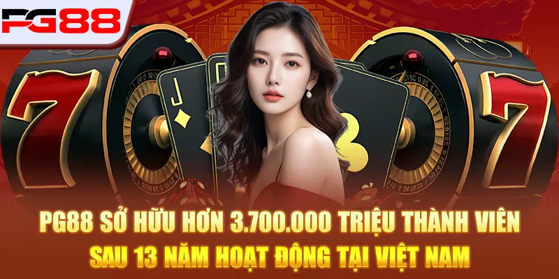PG88 264 PG88 sở hữu hơn 3.700.000 triệu thành viên sau 13 năm hoạt động tại Việt Nam