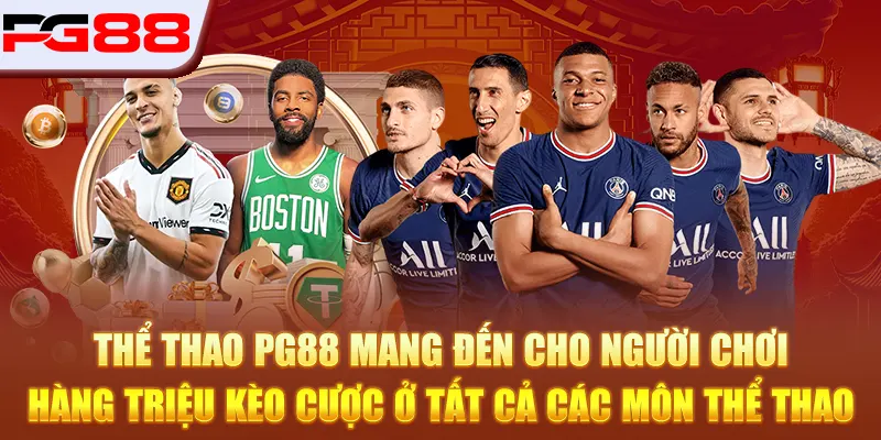 PG88 269 Thể thao PG88 mang đến cho người chơi hàng triệu kèo cược ở tất cả các môn thể thao